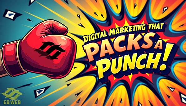 Welcome to EB Web: Transform Your Business with Digital Marketing & Online Success